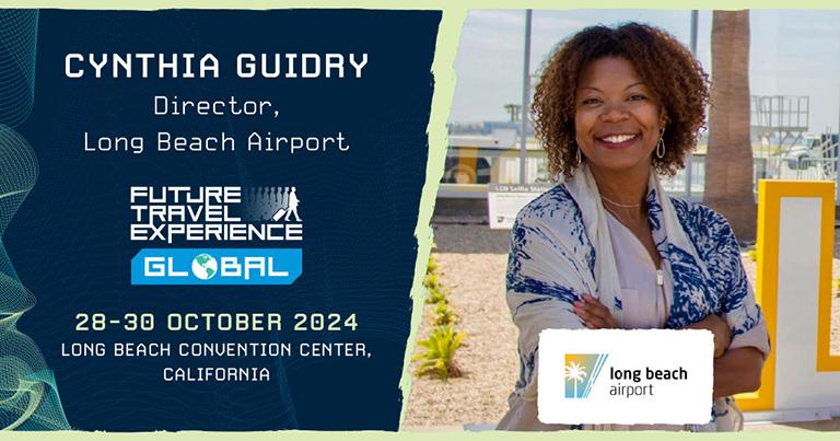 A personal message from Long Beach Airport Director Cynthia Guidry – join us at FTE Global